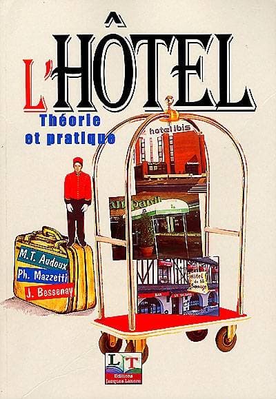 L'Hôtel: Théorie et Pratique, Edition 2000